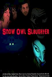 Snow Owl Slaughter - Movie Poster Snow Owl Slaughter - Movie Poster