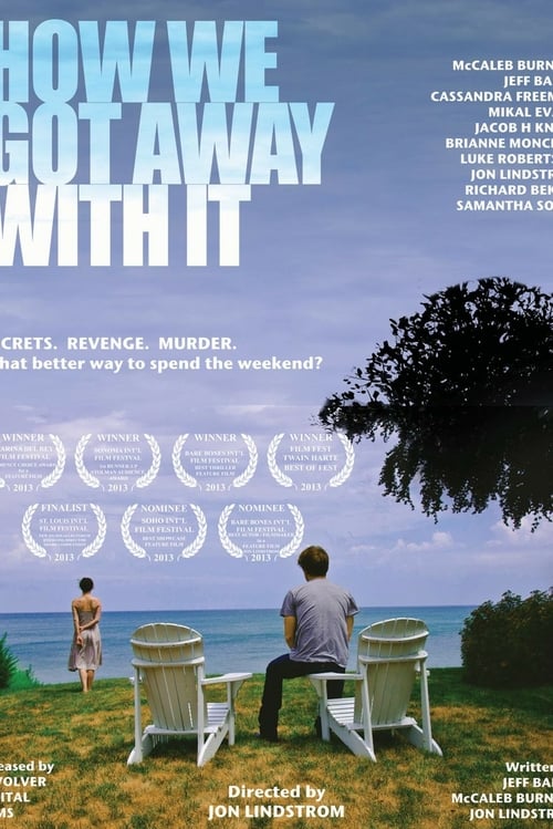 How We Got Away with It - Movie Poster How We Got Away with It - Movie Poster