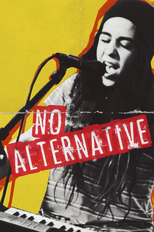 No Alternative - Movie Poster No Alternative - Movie Poster