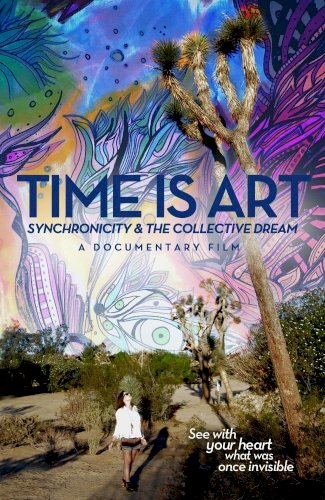 Time Is Art: Synchronicity and the Collective Dream - Movie Poster Time Is Art: Synchronicity and the Collective Dream - Movie Poster