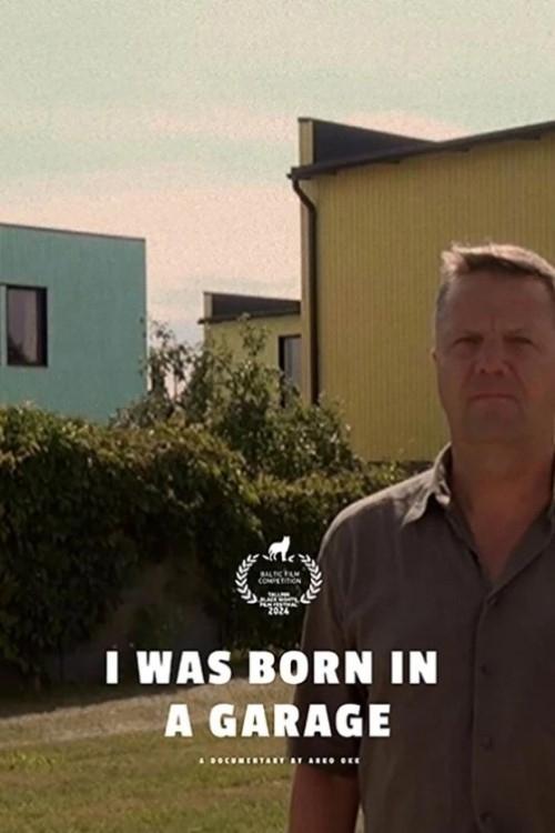 I Was Born in a Garage - Movie Poster