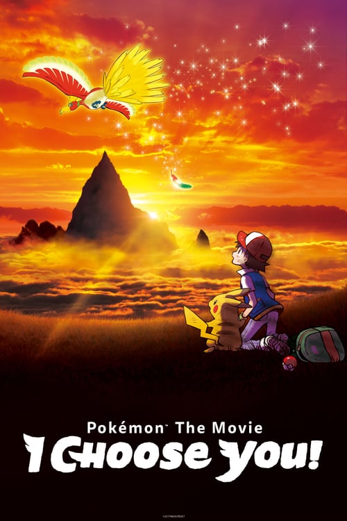 Pokémon the Movie: I Choose You! - Movie Poster Pokémon the Movie: I Choose You! - Movie Poster
