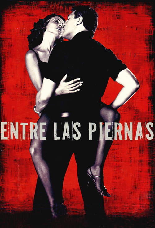 Between Your Legs - Movie Poster Between Your Legs - Movie Poster