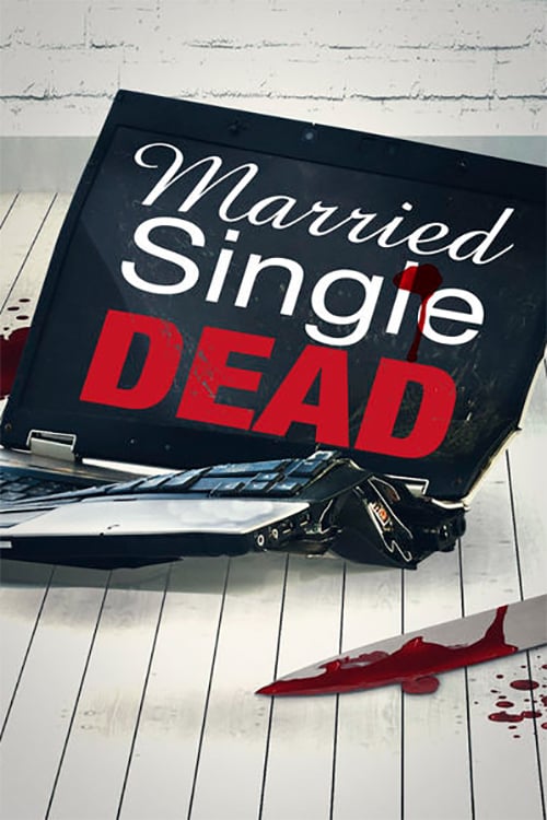Married, Single, Dead - Movie Poster Married, Single, Dead - Movie Poster