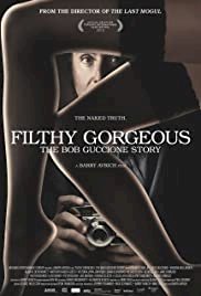 Filthy Gorgeous: The Bob Guccione Story - Movie Poster