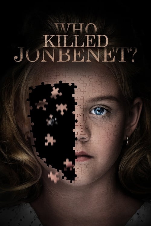 Who Killed JonBenét? - Movie Poster Who Killed JonBenét? - Movie Poster