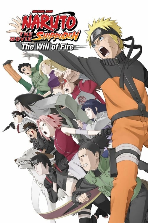 Naruto Shippuden the Movie: The Will of Fire - Movie Poster Naruto Shippuden the Movie: The Will of Fire - Movie Poster