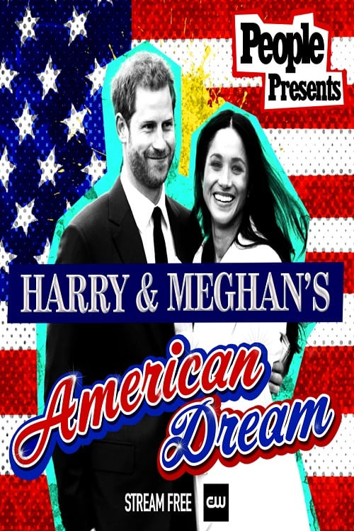 People Presents: Harry & Meghan's American Dream - Movie Poster People Presents: Harry & Meghan's American Dream - Movie Poster
