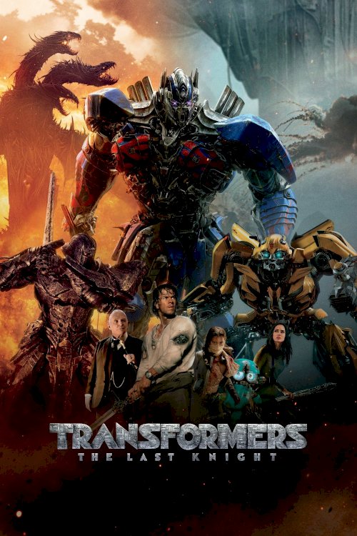Transformers: The Last Knight - Movie Poster Transformers: The Last Knight - Movie Poster