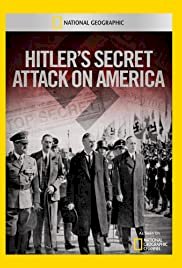 Hitler's Secret Attack on America - Movie Poster Hitler's Secret Attack on America - Movie Poster