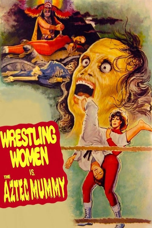 The Wrestling Women vs. the Aztec Mummy - Movie Poster