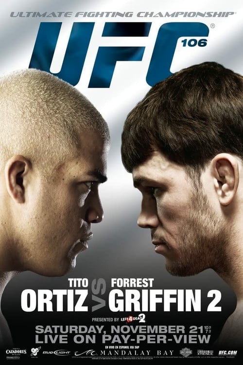 UFC 106: Ortiz vs. Griffin 2 - Movie Poster UFC 106: Ortiz vs. Griffin 2 - Movie Poster