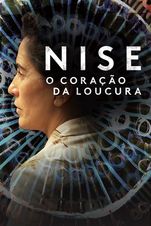 Nise: The Heart of Madness - Movie Poster Nise: The Heart of Madness - Movie Poster