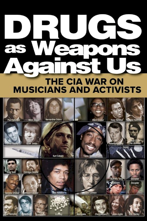 Drugs as Weapons Against Us: The CIA War on Musicians and Activists - Movie Poster Drugs as Weapons Against Us: The CIA War on Musicians and Activists - Movie Poster