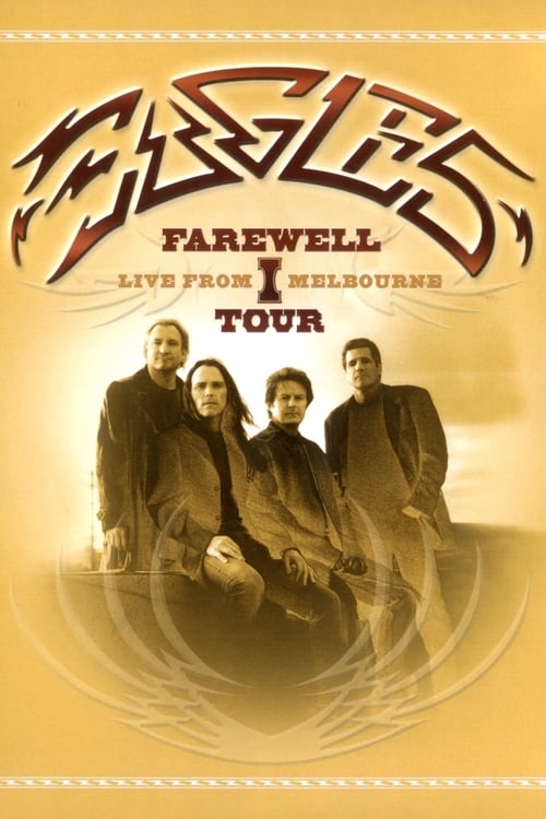 Eagles: Farewell I Tour - Live from Melbourne - Movie Poster