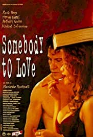 Somebody to Love - Movie Poster Somebody to Love - Movie Poster