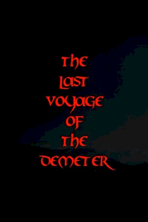 The Last Voyage of the Demeter - Movie Poster The Last Voyage of the Demeter - Movie Poster