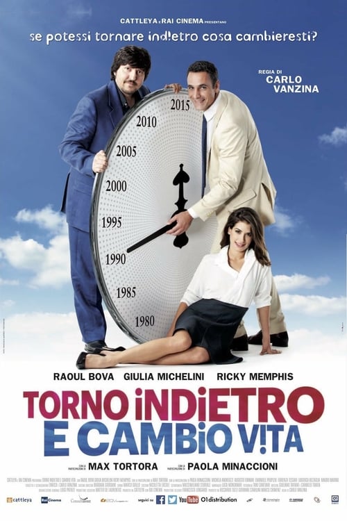 Torno indietro e cambio vita - Movie Poster