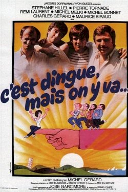 C'est dingue... mais on y va - Movie Poster C'est dingue... mais on y va - Movie Poster