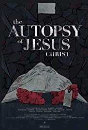 The Autopsy of Jesus Christ - Movie Poster The Autopsy of Jesus Christ - Movie Poster
