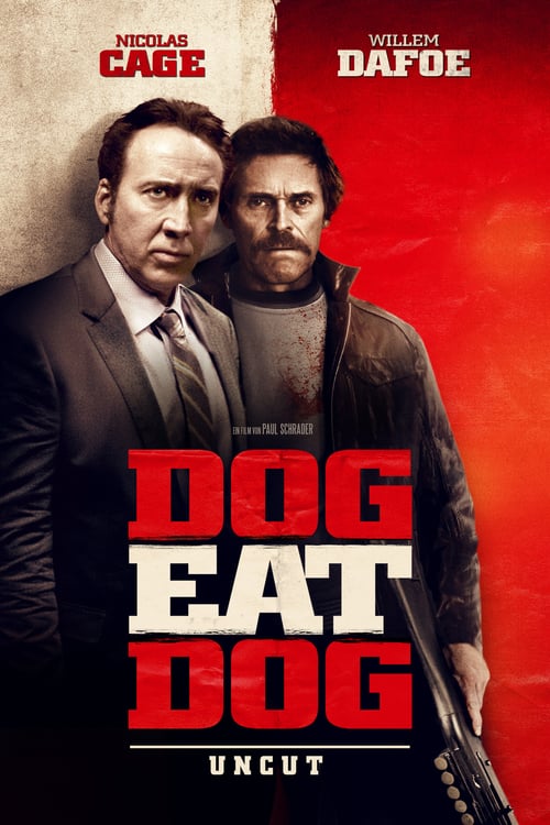 Dog Eat Dog - Movie Poster