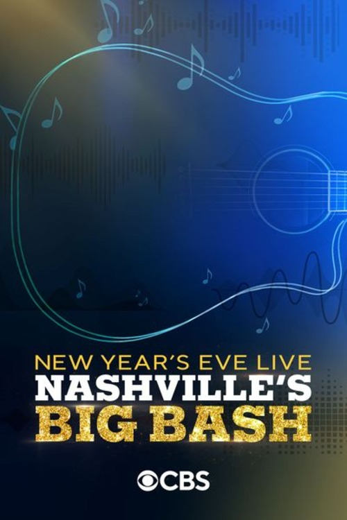 New Year's Eve Live: Nashville's Big Bash - Movie Poster New Year's Eve Live: Nashville's Big Bash - Movie Poster
