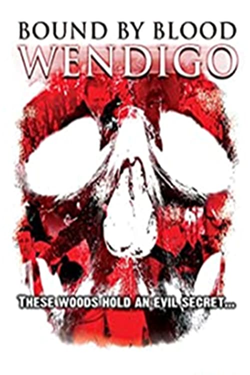 Wendigo: Bound by Blood - Movie Poster Wendigo: Bound by Blood - Movie Poster