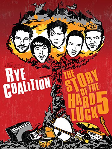 Rye Coalition: The Story of the Hard Luck 5 - Movie Poster Rye Coalition: The Story of the Hard Luck 5 - Movie Poster