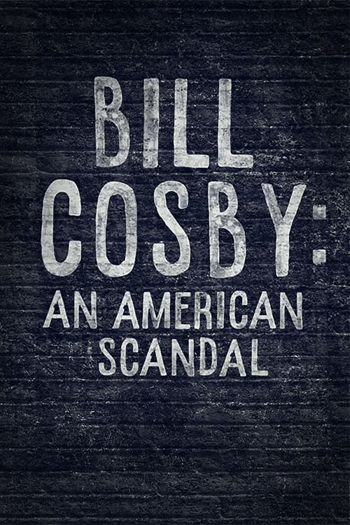 Bill Cosby: An American Scandal - Movie Poster Bill Cosby: An American Scandal - Movie Poster