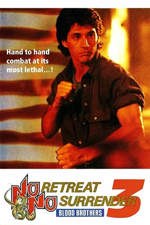 No Retreat, No Surrender 3: Blood Brothers - Movie Poster No Retreat, No Surrender 3: Blood Brothers - Movie Poster