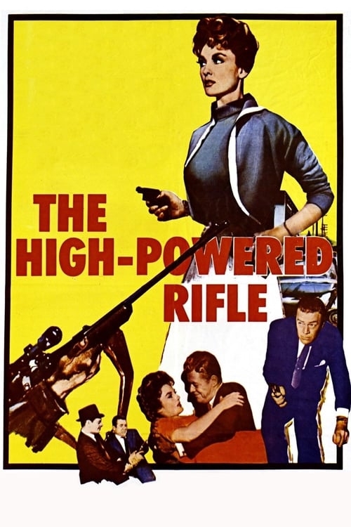 The High Powered Rifle - Movie Poster The High Powered Rifle - Movie Poster