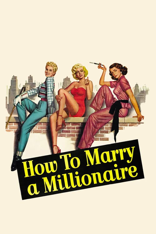 How to Marry a Millionaire - Movie Poster How to Marry a Millionaire - Movie Poster