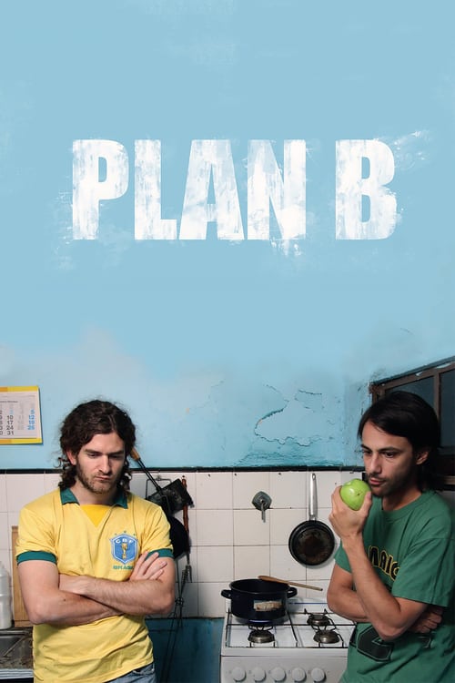 Plan B - Movie Poster Plan B - Movie Poster