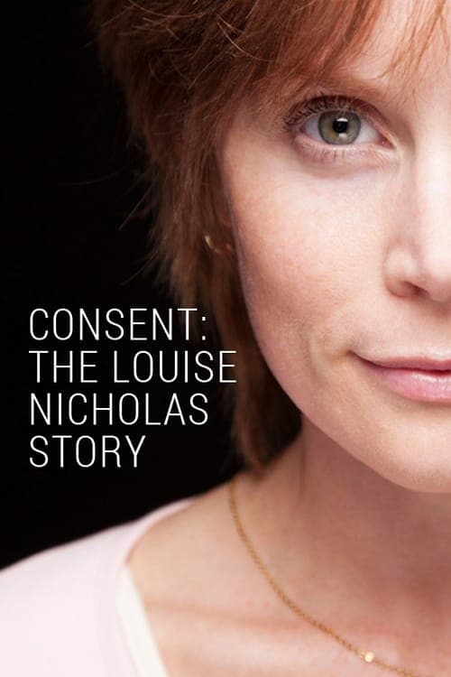 Consent: The Louise Nicholas Story - Movie Poster Consent: The Louise Nicholas Story - Movie Poster