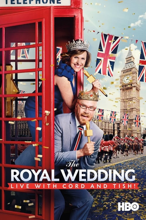 The Royal Wedding Live with Cord and Tish! - Movie Poster The Royal Wedding Live with Cord and Tish! - Movie Poster