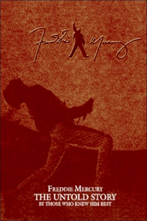 Freddie Mercury: The Untold Story - Movie Poster Freddie Mercury: The Untold Story - Movie Poster