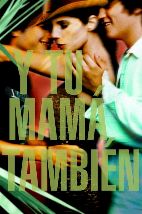 Y Tu Mamá También - Movie Poster Y Tu Mamá También - Movie Poster