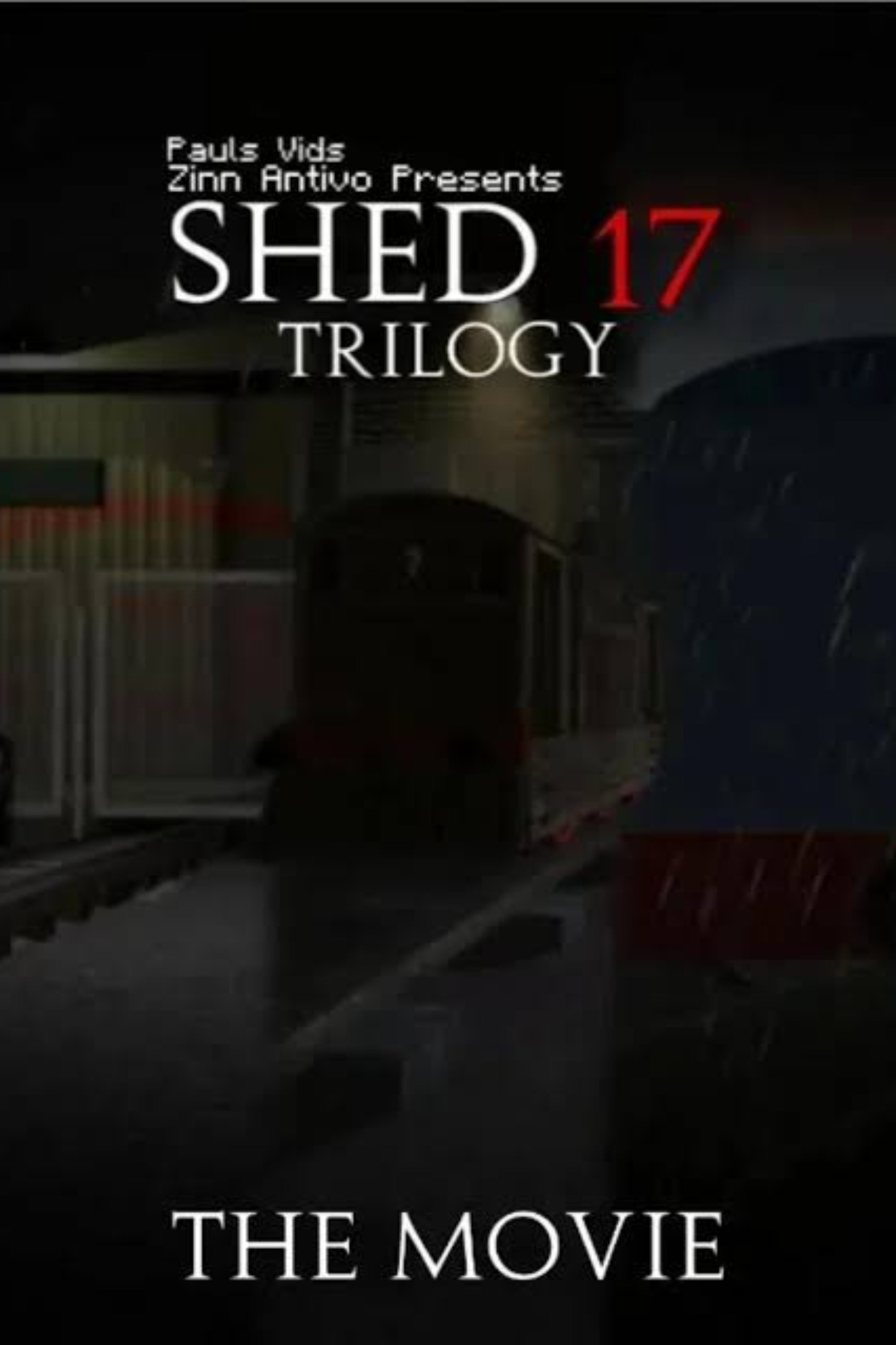 Shed 17: Trilogy The Movie - Movie Poster Shed 17: Trilogy The Movie - Movie Poster
