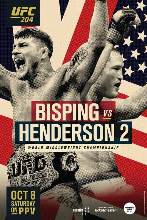 UFC 204: Bisping vs. Henderson 2 - Movie Poster UFC 204: Bisping vs. Henderson 2 - Movie Poster