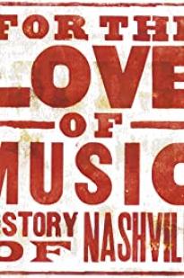 For the Love of Music: The Story of Nashville - Movie Poster