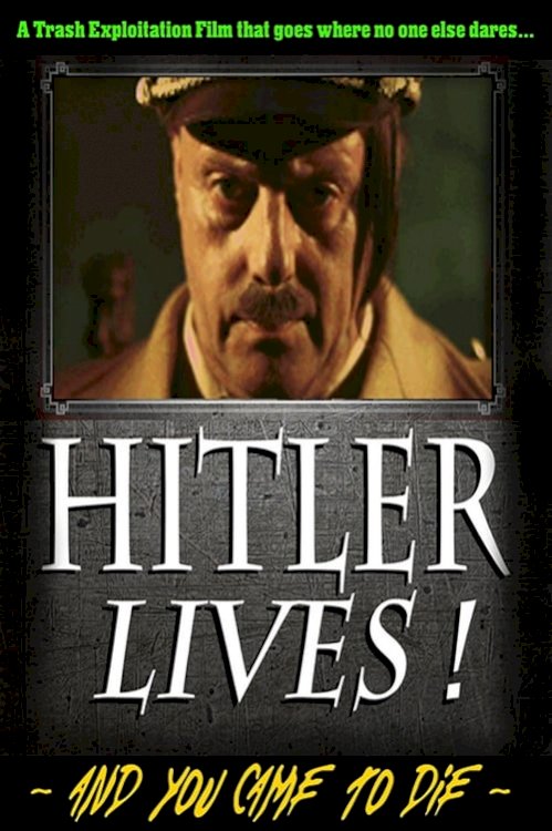 Hitler Lives! - Movie Poster Hitler Lives! - Movie Poster
