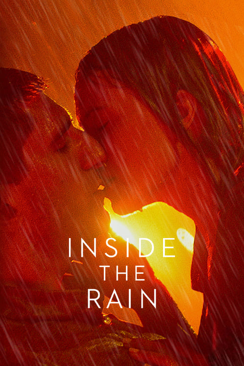 Inside the Rain - Movie Poster Inside the Rain - Movie Poster