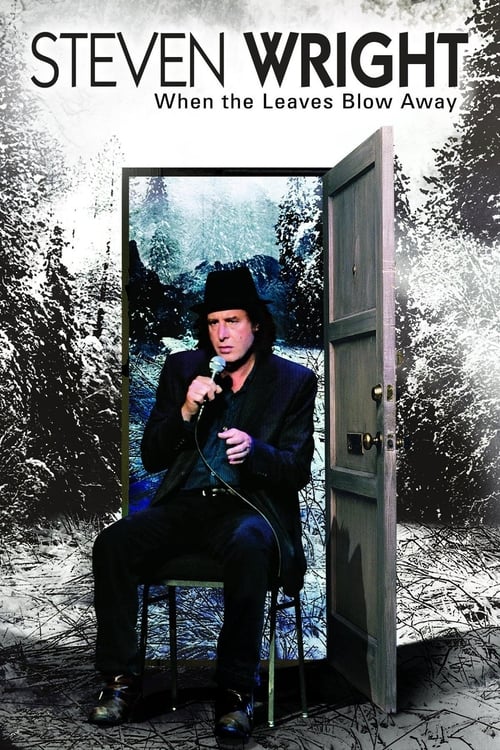 Steven Wright: When the Leaves Blow Away - Movie Poster Steven Wright: When the Leaves Blow Away - Movie Poster