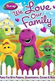 Barney: We Love Our Family - Movie Poster Barney: We Love Our Family - Movie Poster