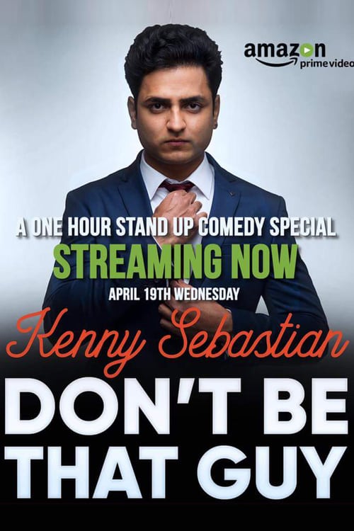 Kenny Sebastian : Don't Be That Guy - Movie Poster