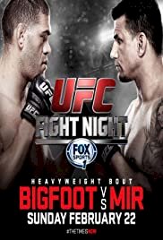 UFC Fight Night: Bigfoot vs. Mir - Movie Poster UFC Fight Night: Bigfoot vs. Mir - Movie Poster