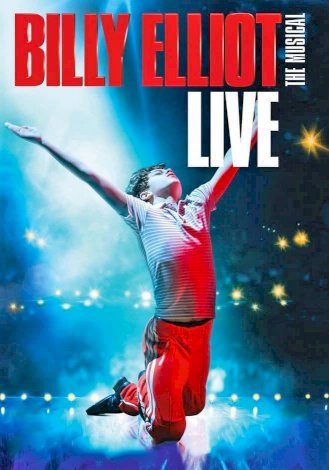 Billy Elliot: The Musical Live - Movie Poster Billy Elliot: The Musical Live - Movie Poster