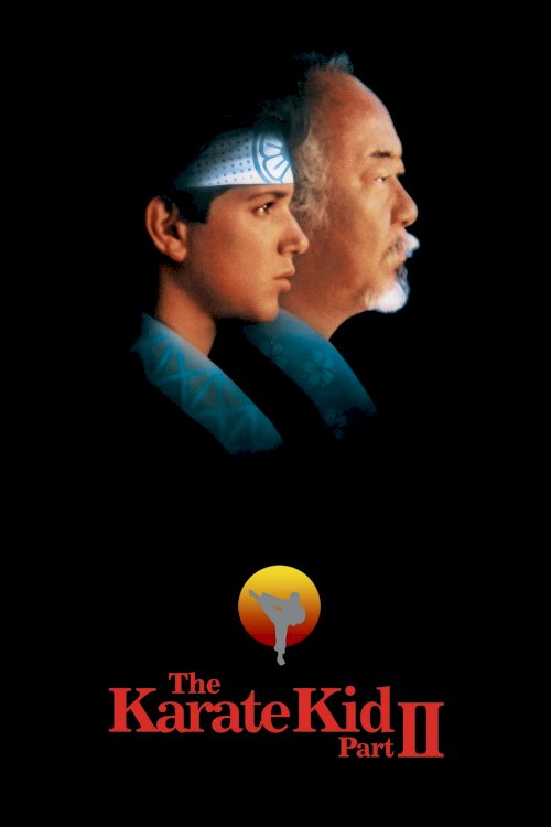 The Karate Kid Part II - Movie Poster The Karate Kid Part II - Movie Poster