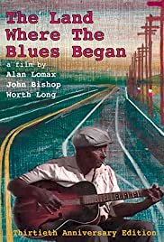 The Land Where the Blues Began - Movie Poster The Land Where the Blues Began - Movie Poster