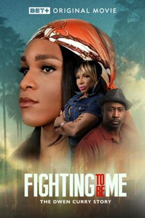 Fighting to Be Me: The Dwen Curry Story - Movie Poster